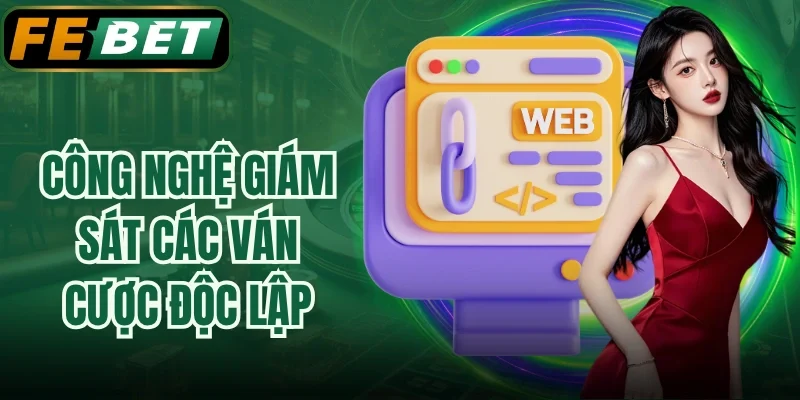 Công nghệ giám sát các ván cược độc lập